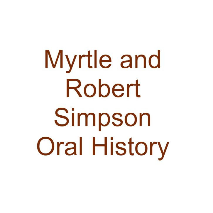 Myrtle and Robert Simpson Oral History Audio