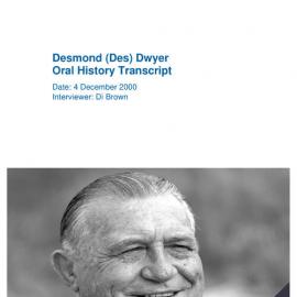 Des Dwyer Oral History Transcript (2000)