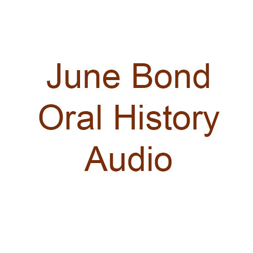 June Bond Oral History Audio
