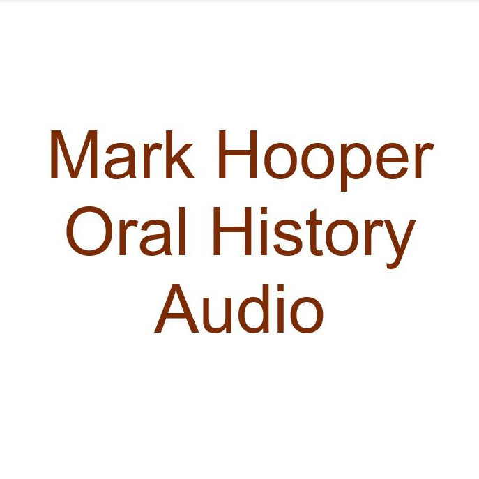 Mark Hooper Oral History Audio