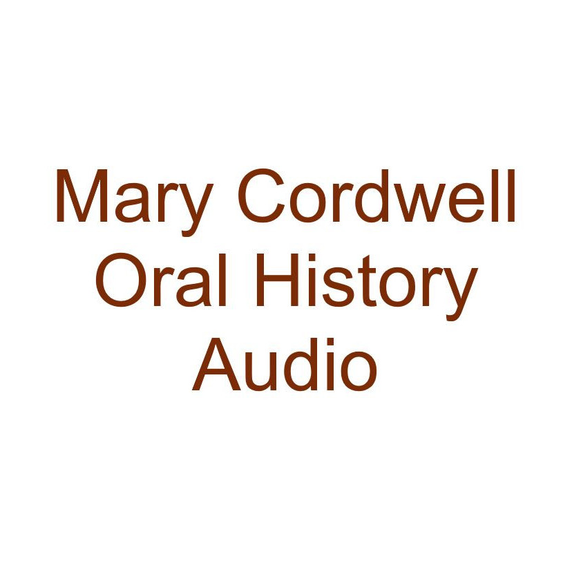Mary Cordwell Oral History Audio