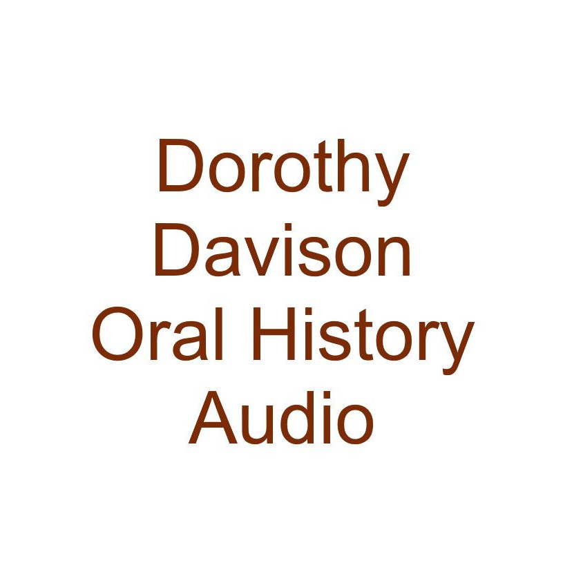 Dorothy Davison Oral History Audio