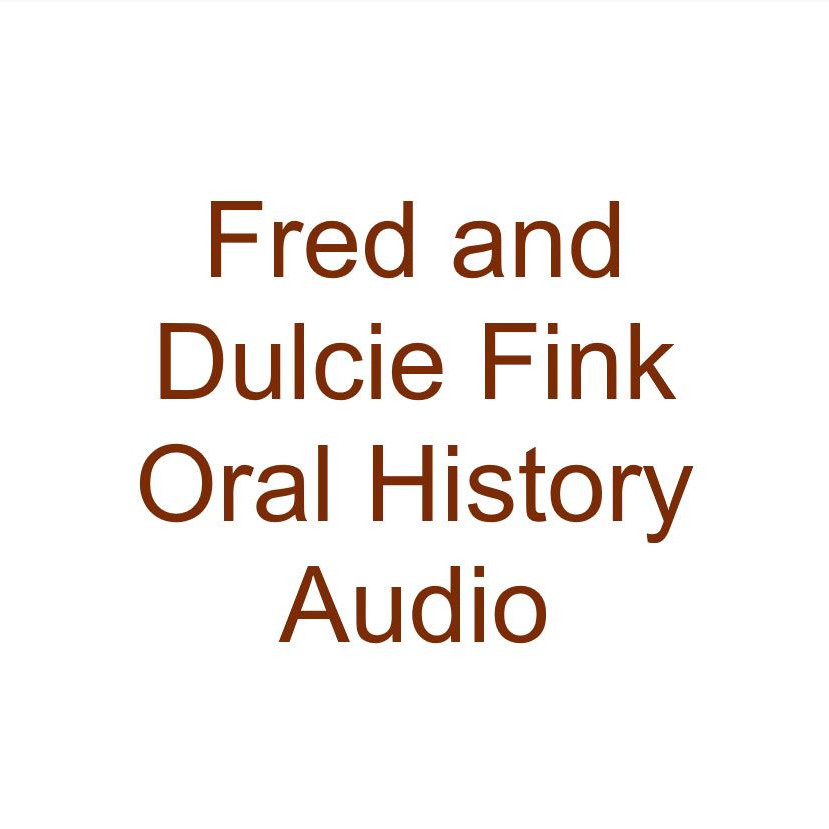 Fred and Dulcie Fink Oral History Audio