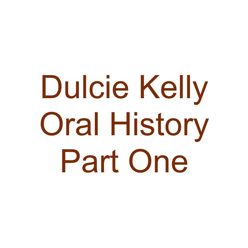 Dulcie Kelly Oral History Audio Part One