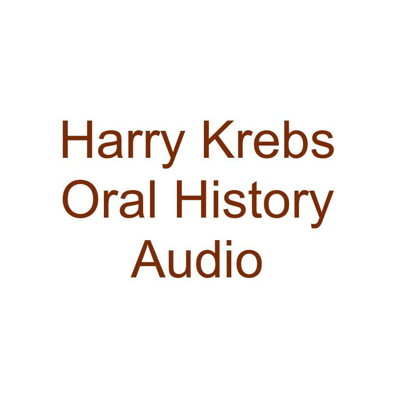 Harry Krebs Oral History Audio