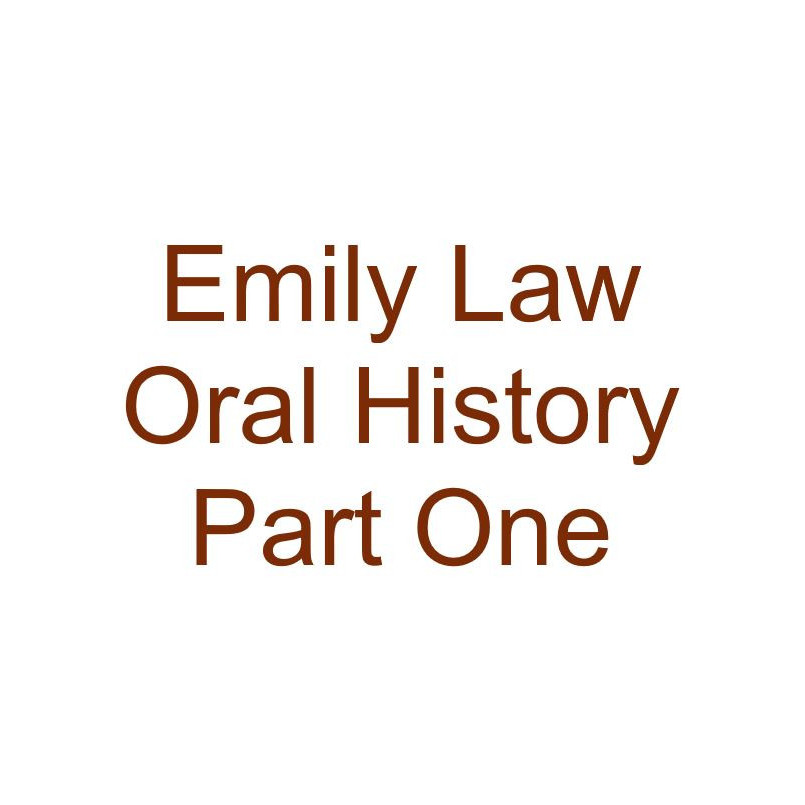 Emily Law Oral History Audio Part One