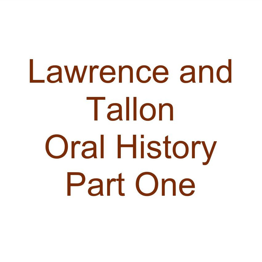 George Lawrence and Jack Tallon Oral History Audio Part One