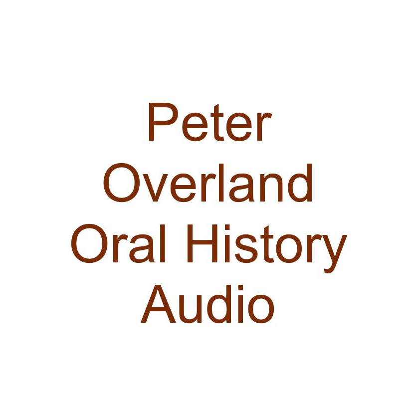 Peter Overland Oral History Audio 