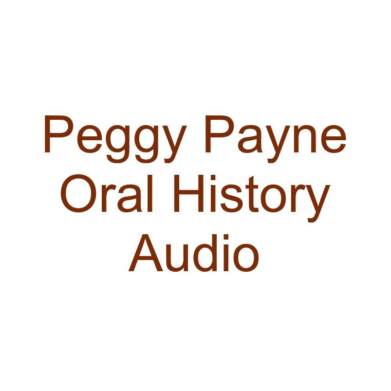 Peggy Payne Oral History Audio 